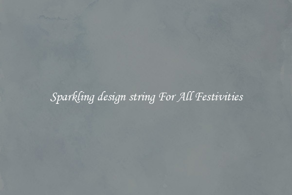 Sparkling design string For All Festivities