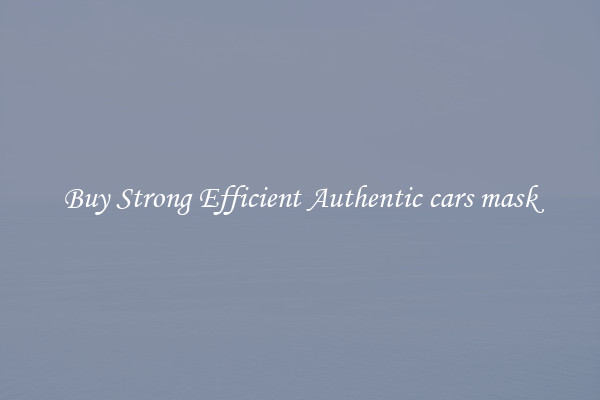 Buy Strong Efficient Authentic cars mask