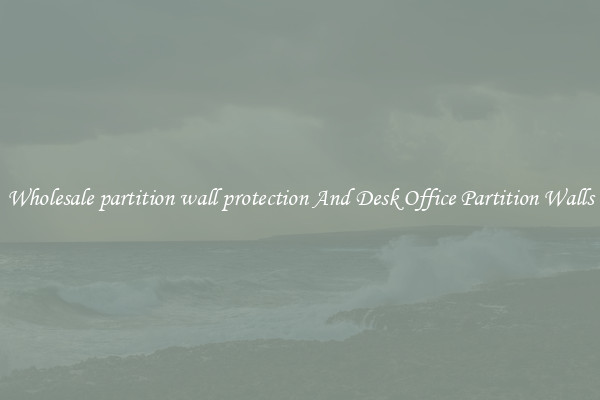 Wholesale partition wall protection And Desk Office Partition Walls