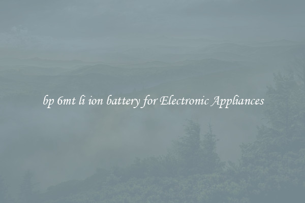 bp 6mt li ion battery for Electronic Appliances