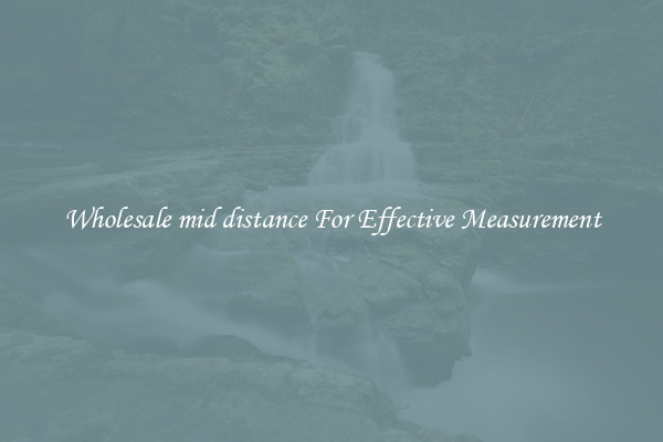 Wholesale mid distance For Effective Measurement