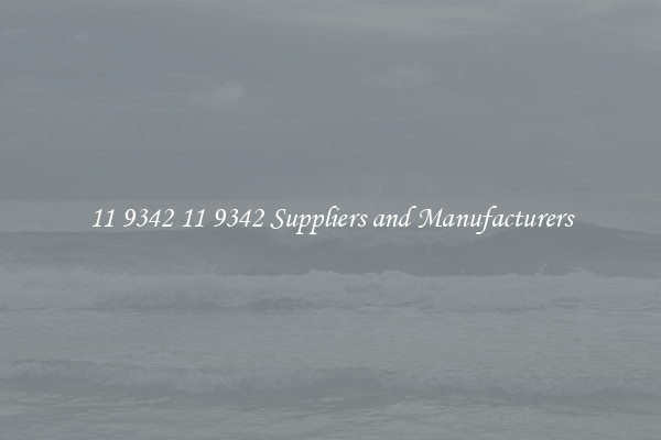 11 9342 11 9342 Suppliers and Manufacturers
