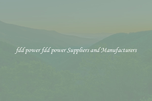 fdd power fdd power Suppliers and Manufacturers