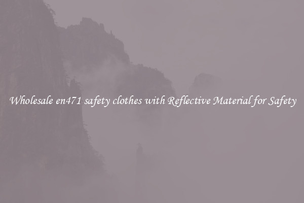 Wholesale en471 safety clothes with Reflective Material for Safety