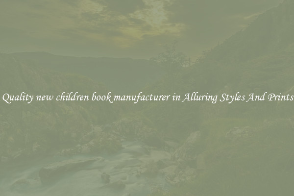 Quality new children book manufacturer in Alluring Styles And Prints