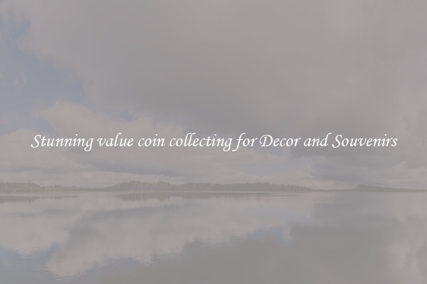 Stunning value coin collecting for Decor and Souvenirs