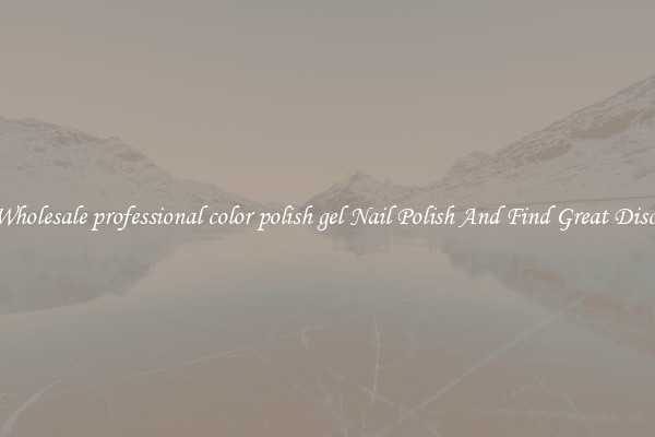 Buy Wholesale professional color polish gel Nail Polish And Find Great Discounts