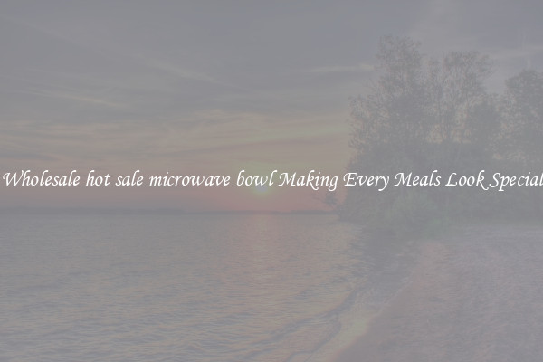Wholesale hot sale microwave bowl Making Every Meals Look Special