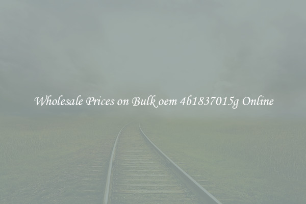 Wholesale Prices on Bulk oem 4b1837015g Online