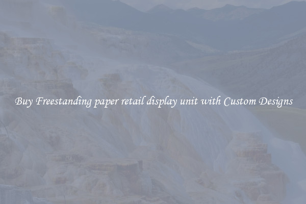 Buy Freestanding paper retail display unit with Custom Designs