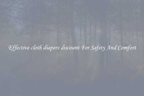 Effective cloth diapers discount For Safety And Comfort