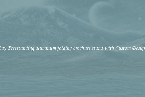 Buy Freestanding aluminum folding brochure stand with Custom Designs